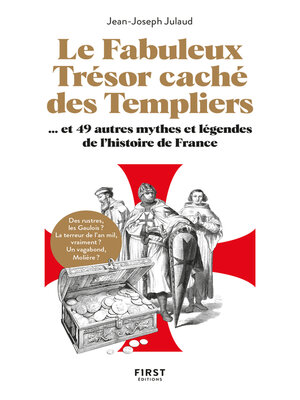 cover image of Le Fabuleux Trésor caché des templiers, et 49 autres mythes et légendes de l'histoire de France